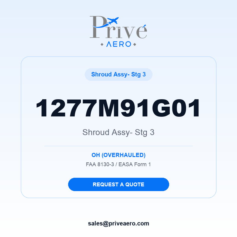 P/N 1277M91G01 Shroud Assy- Stg 3 1277M91G01 Shroud Assy- Stg 3 – Privé Aero