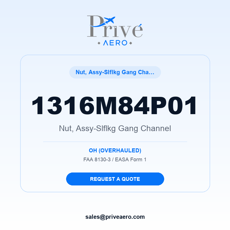 P/N 1316M84P01 Nut, Assy-Slflkg Gang Channel 1316M84P01 Nut, Assy-Slflkg Gang Channel – Privé Aero