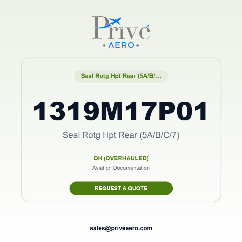 P/N 1319M17P01 Seal Rotg Hpt Rear (5A/B/C/7) 1319M17P01 Seal Rotg Hpt Rear (5A/B/C/7) – Privé Aero