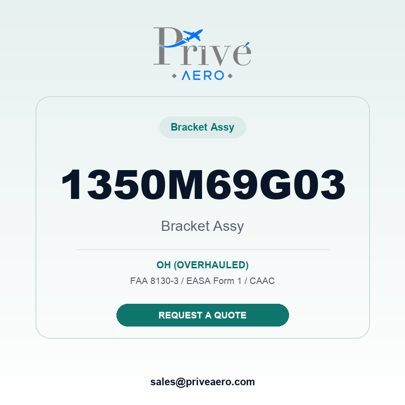 P/N 1350M69G03 BRACKET ASSY 1350M69G03 BRACKET ASSY – Privé Aero