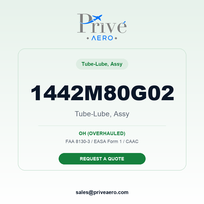 P/N 1442M80G02 TUBE-LUBE, ASSY 1442M80G02 TUBE-LUBE, ASSY – Privé Aero
