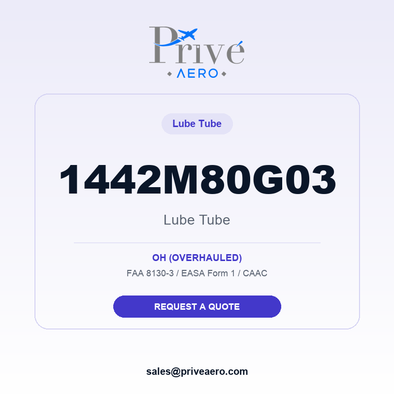 P/N 1442M80G03 LUBE TUBE 1442M80G03 LUBE TUBE – Privé Aero