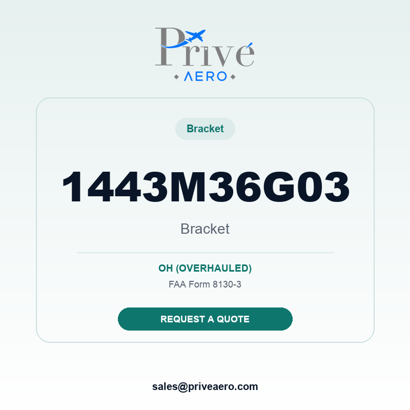P/N 1443M36G03 Bracket 1443M36G03 Bracket – Privé Aero