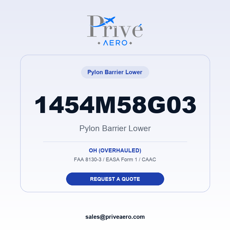 P/N 1454M58G03 PYLON BARRIER LOWER 1454M58G03 PYLON BARRIER LOWER – Privé Aero