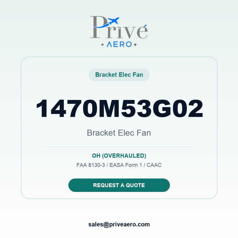 P/N 1470M53G02 BRACKET ELEC FAN 1470M53G02 BRACKET ELEC FAN – Privé Aero