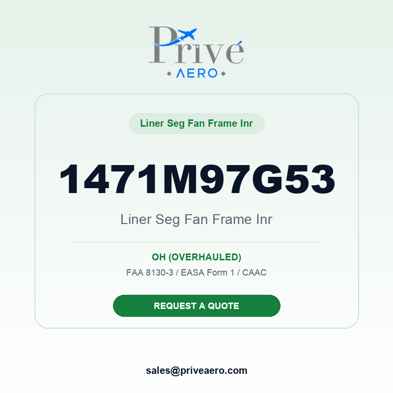 P/N 1471M97G53 LINER SEG FAN FRAME INR 1471M97G53 LINER SEG FAN FRAME INR – Privé Aero