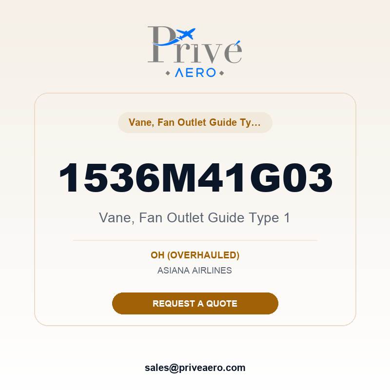 P/N 1536M41G03 VANE, FAN OUTLET GUIDE TYPE 1 1536M41G03 VANE, FAN OUTLET GUIDE TYPE 1 – Privé Aero