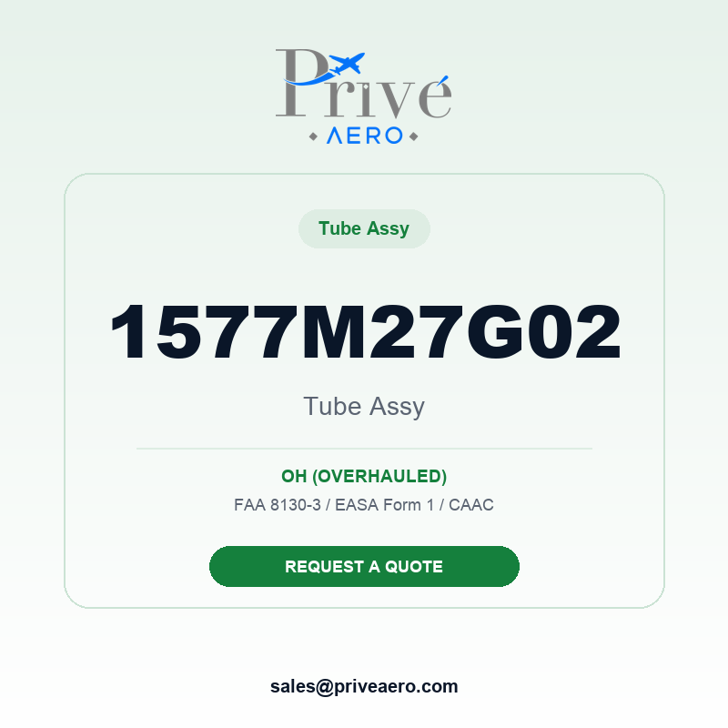 P/N 1577M27G02 TUBE ASSY 1577M27G02 TUBE ASSY – Privé Aero