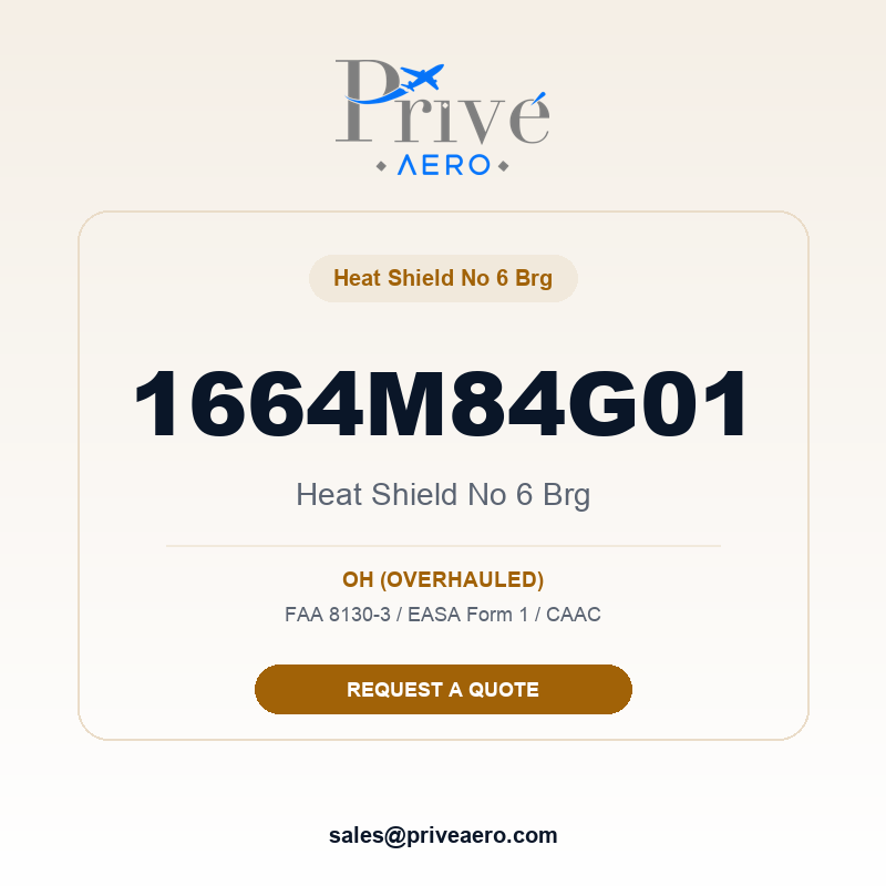 P/N 1664M84G01 HEAT SHIELD No 6 BRG 1664M84G01 HEAT SHIELD No 6 BRG – Privé Aero