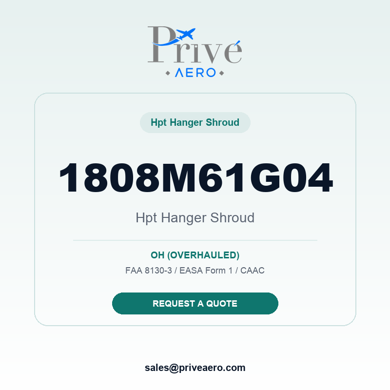 P/N 1808M61G04 HPT HANGER SHROUD 1808M61G04 HPT HANGER SHROUD – Privé Aero