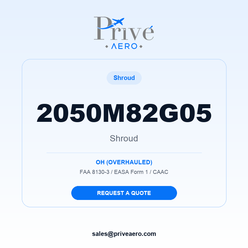 P/N 2050M82G05 Shroud 2050M82G05 Shroud – Privé Aero