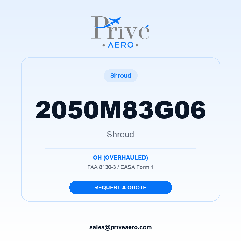P/N 2050M83G06 Shroud 2050M83G06 Shroud – Privé Aero