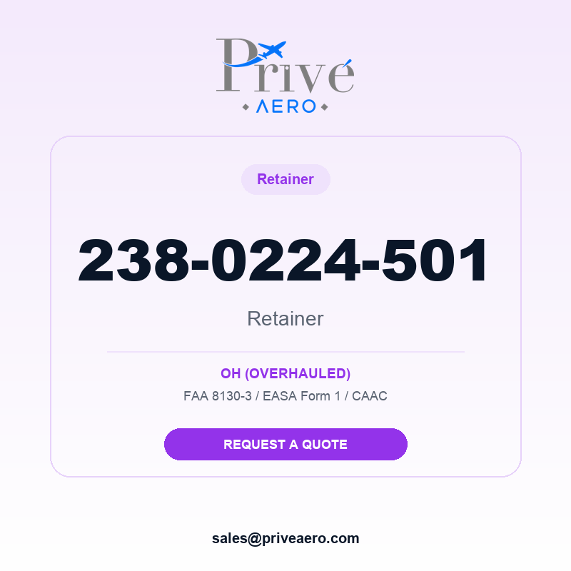 P/N 238-0224-501 RETAINER 238-0224-501 RETAINER – Privé Aero