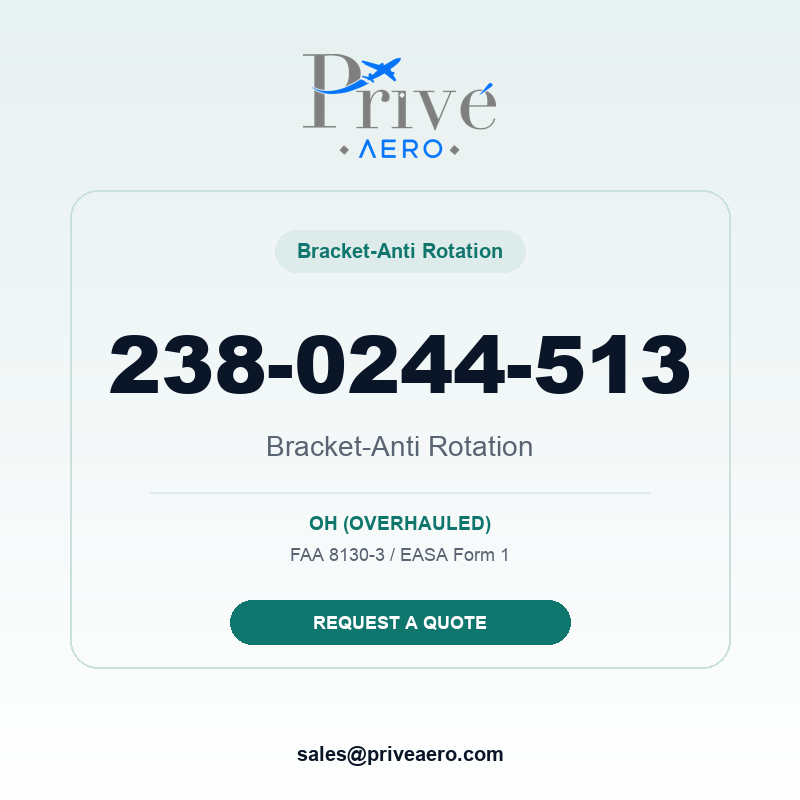 P/N 238-0244-513 Bracket-Anti Rotation 238-0244-513 Bracket-Anti Rotation – Privé Aero