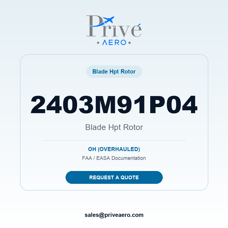 P/N 2403M91P04 Blade Hpt Rotor 2403M91P04 Blade Hpt Rotor – Privé Aero