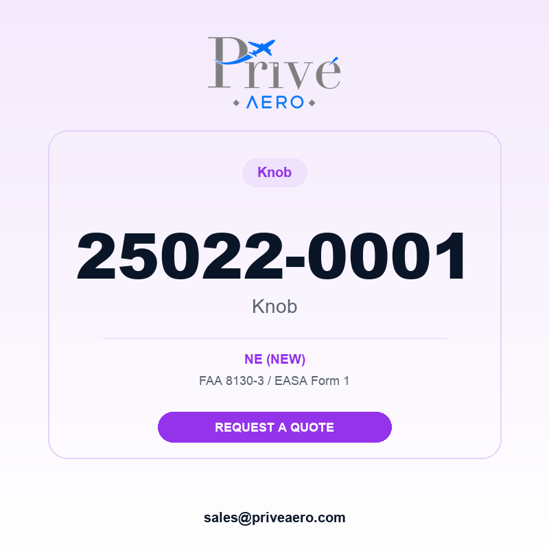 P/N 25022-0001 Knob 25022-0001 Knob – Privé Aero