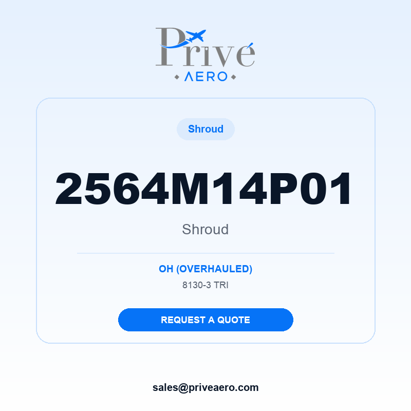 P/N 2564M14P01 SHROUD 2564M14P01 SHROUD – Privé Aero