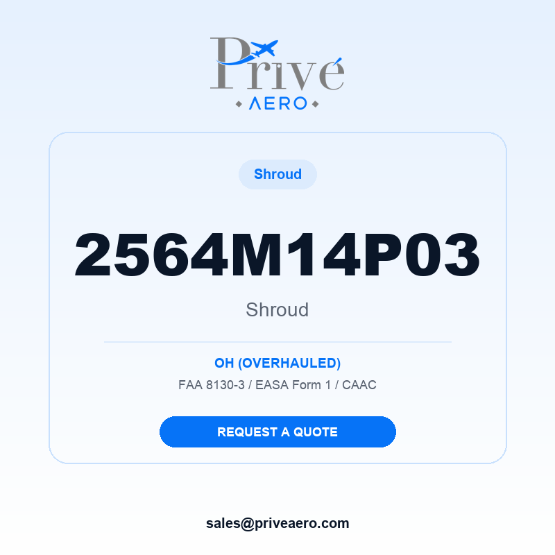 P/N 2564M14P03 SHROUD 2564M14P03 SHROUD – Privé Aero
