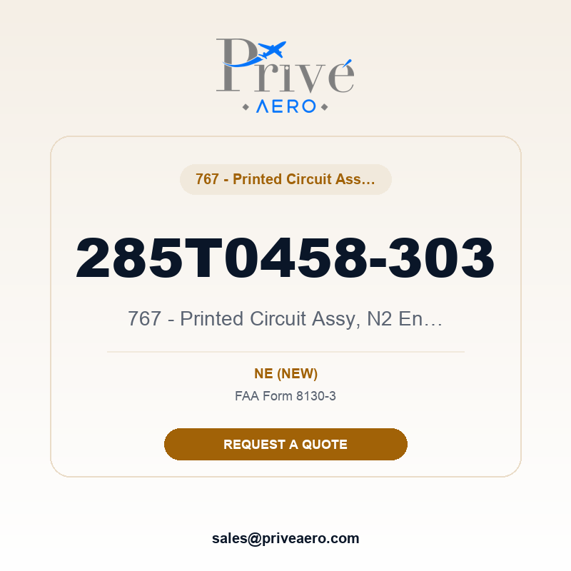 P/N 285T0458-303 767 - Printed Circuit Assy, N2 Engine Sp 285T0458-303 767 - Printed Circuit Assy, N2 Engine Sp – Privé Aero