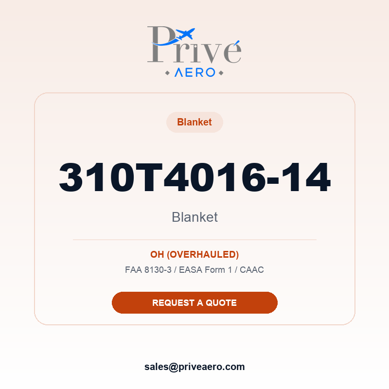 P/N 310T4016-14 BLANKET 310T4016-14 BLANKET – Privé Aero