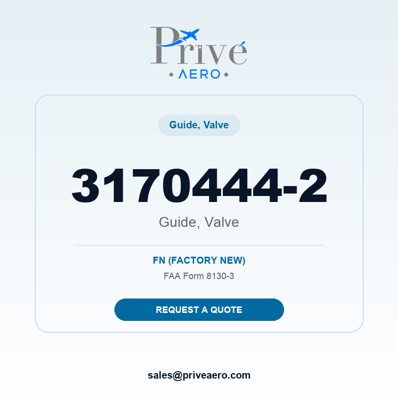 P/N 3170444-2 Guide, Valve 3170444-2 Guide, Valve – Privé Aero