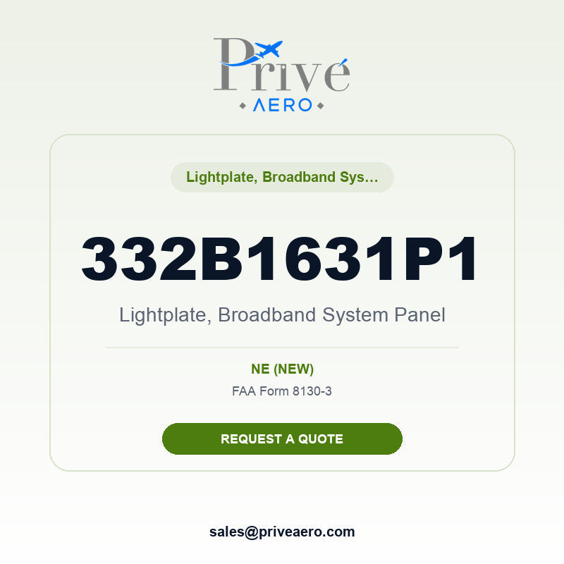 P/N 332B1631P1 Lightplate, Broadband System Panel 332B1631P1 Lightplate, Broadband System Panel – Privé Aero