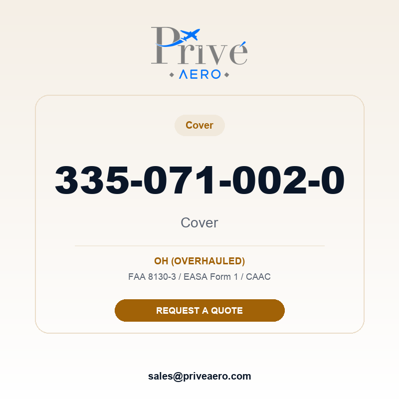 P/N 335-071-002-0 Cover 335-071-002-0 Cover – Privé Aero