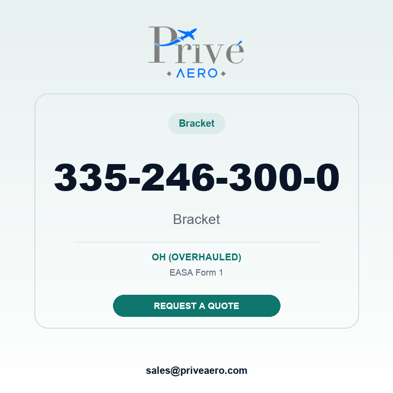 P/N 335-246-300-0 Bracket 335-246-300-0 Bracket – Privé Aero