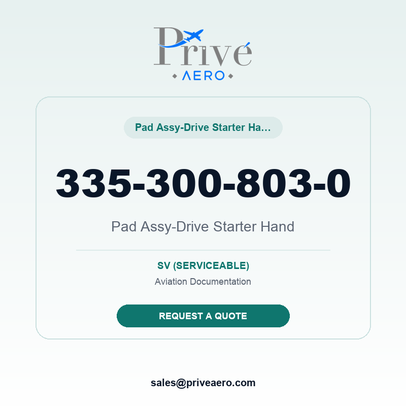 P/N 335-300-803-0 Pad Assy-Drive Starter Hand 335-300-803-0 Pad Assy-Drive Starter Hand – Privé Aero