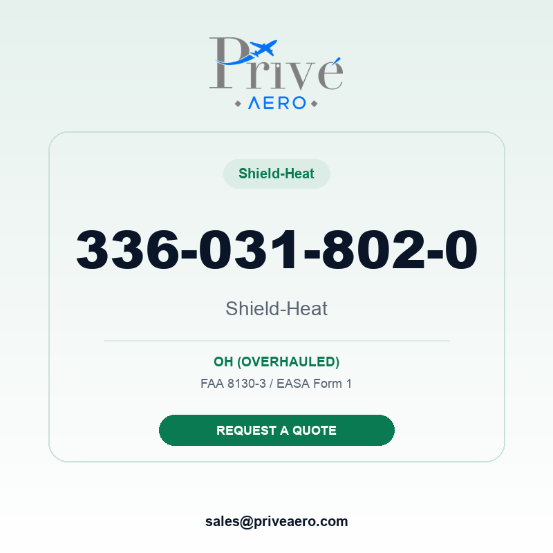 P/N 336-031-802-0 Shield-Heat 336-031-802-0 Shield-Heat – Privé Aero