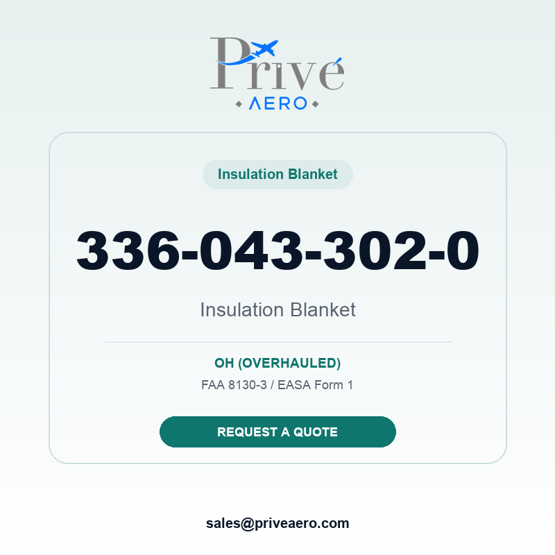 P/N 336-043-302-0 Insulation Blanket 336-043-302-0 Insulation Blanket – Privé Aero