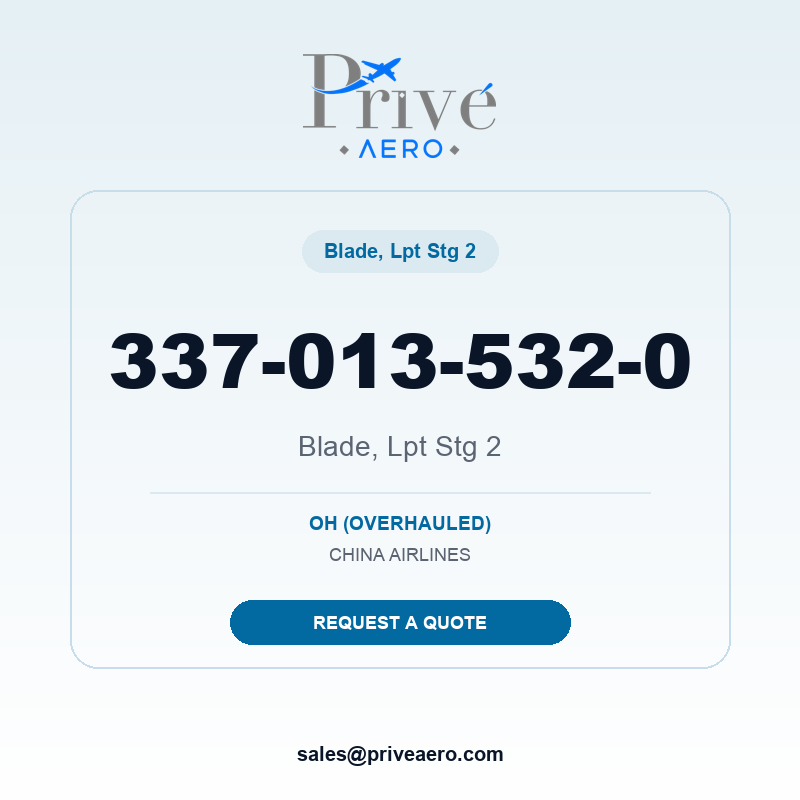 P/N 337-013-532-0 BLADE, LPT STG 2 337-013-532-0 BLADE, LPT STG 2 – Privé Aero