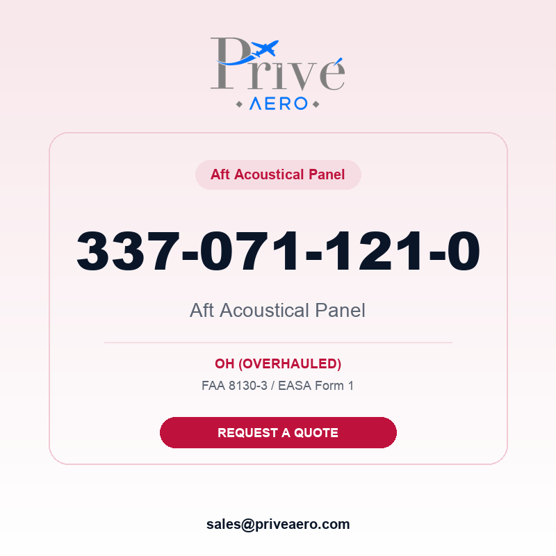 P/N 337-071-121-0 Aft Acoustical Panel 337-071-121-0 Aft Acoustical Panel – Privé Aero