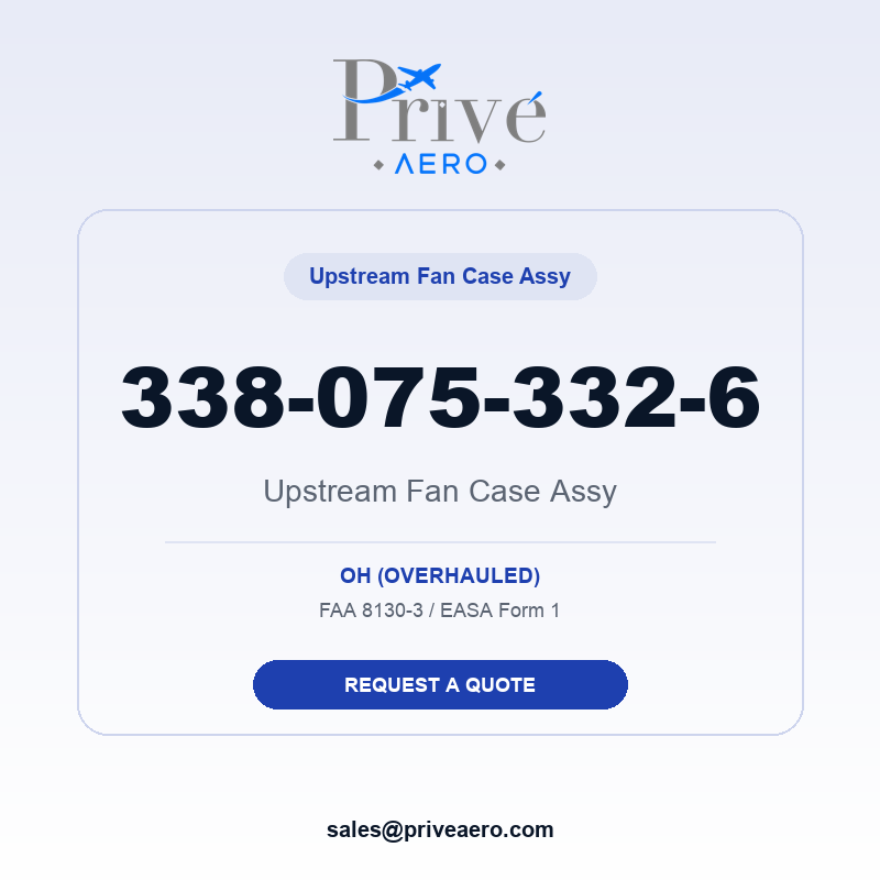 P/N 338-075-332-6 Upstream Fan Case Assy 338-075-332-6 Upstream Fan Case Assy – Privé Aero