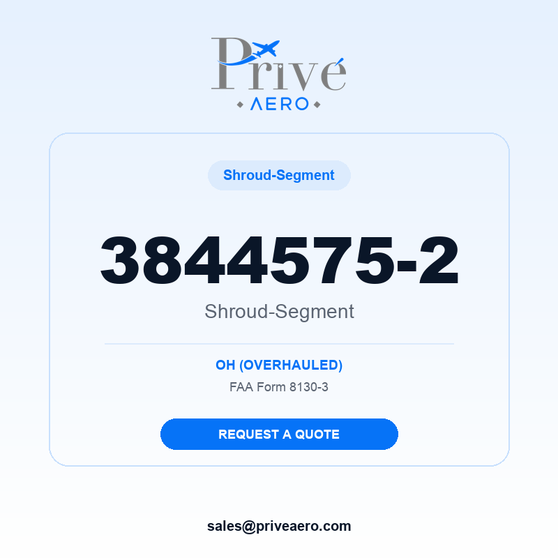 P/N 3844575-2 Shroud-Segment 3844575-2 Shroud-Segment – Privé Aero