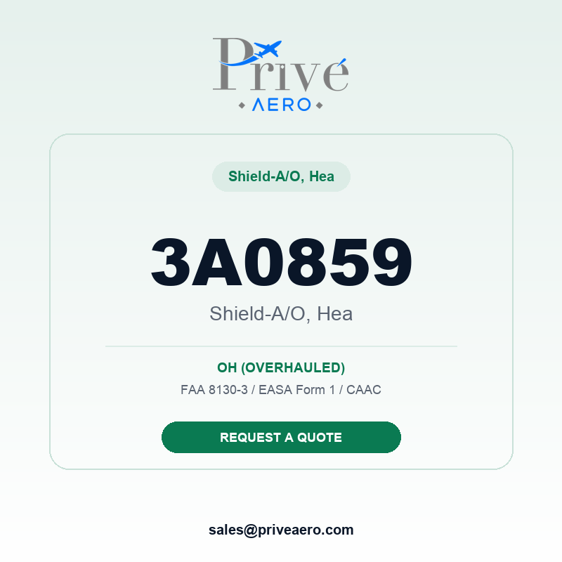 P/N 3A0859 SHIELD-A/O, HEA 3A0859 SHIELD-A/O, HEA – Privé Aero