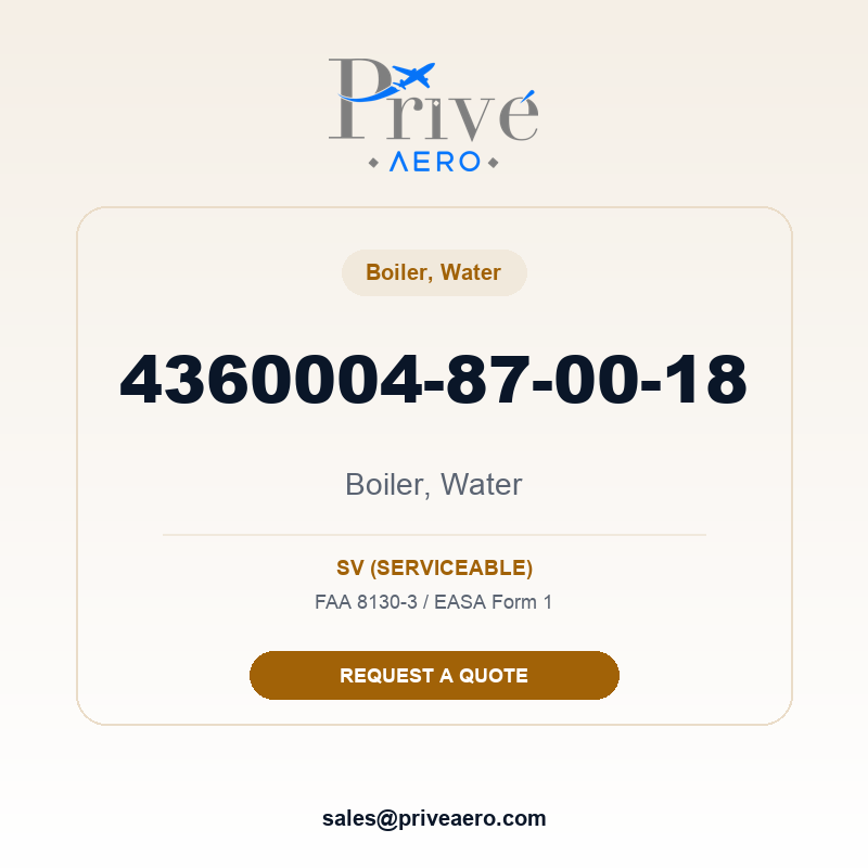 P/N 4360004-87-00-18 Boiler, Water 4360004-87-00-18 Boiler, Water – Privé Aero
