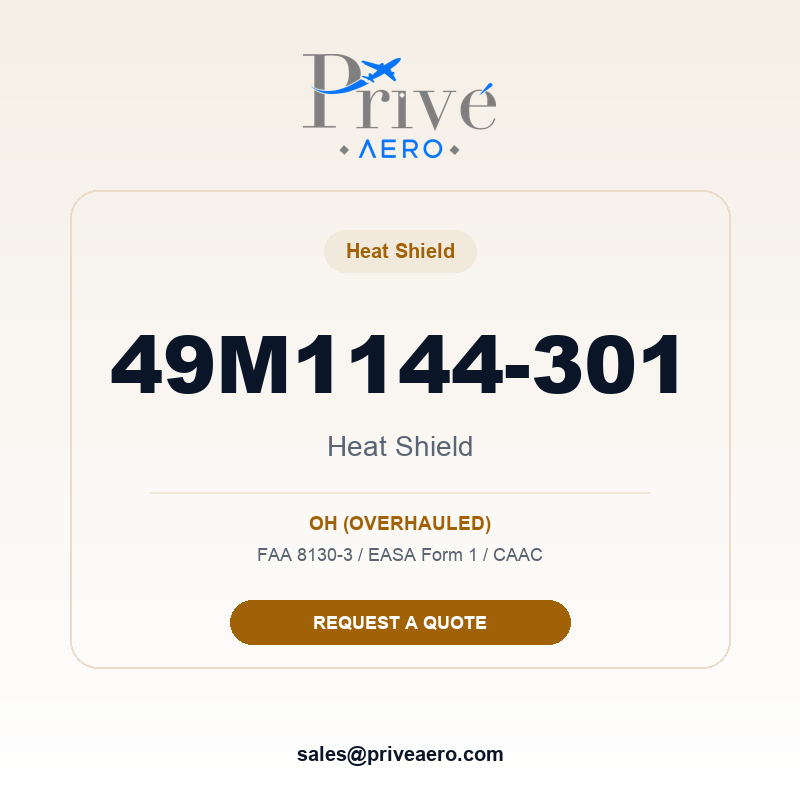 P/N 49M1144-301 HEAT SHIELD 49M1144-301 HEAT SHIELD – Privé Aero