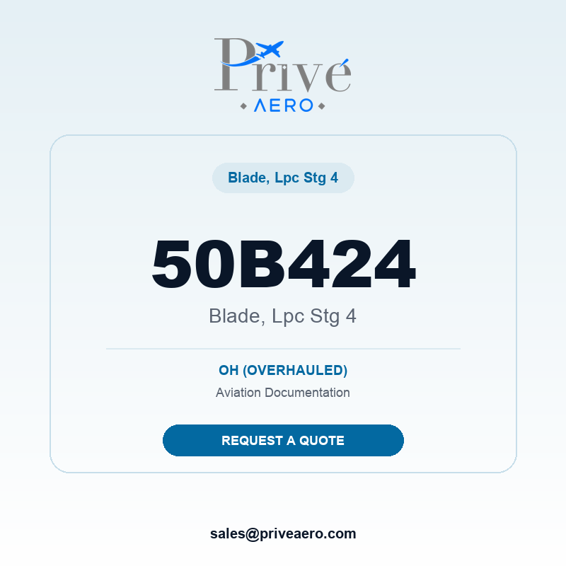 P/N 50B424 Blade, Lpc Stg 4 50B424 Blade, Lpc Stg 4 – Privé Aero