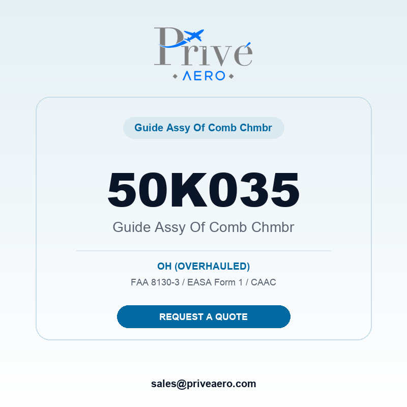 P/N 50K035 GUIDE ASSY OF COMB CHMBR 50K035 GUIDE ASSY OF COMB CHMBR – Privé Aero