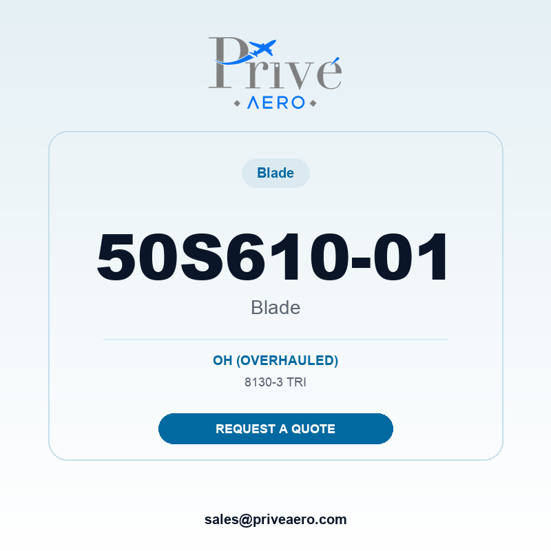 P/N 50S610-01 BLADE 50S610-01 BLADE – Privé Aero