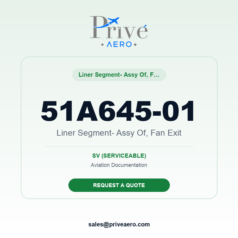 P/N 51A645-01 Liner Segment- Assy Of, Fan Exit 51A645-01 Liner Segment- Assy Of, Fan Exit – Privé Aero