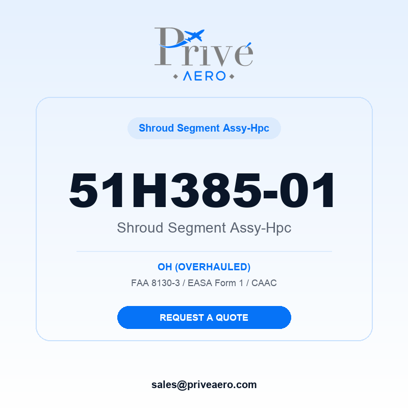 P/N 51H385-01 SHROUD SEGMENT ASSY-HPC 51H385-01 SHROUD SEGMENT ASSY-HPC – Privé Aero