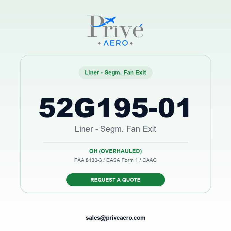 P/N 52G195-01 LINER - SEGM. FAN EXIT 52G195-01 LINER - SEGM. FAN EXIT – Privé Aero