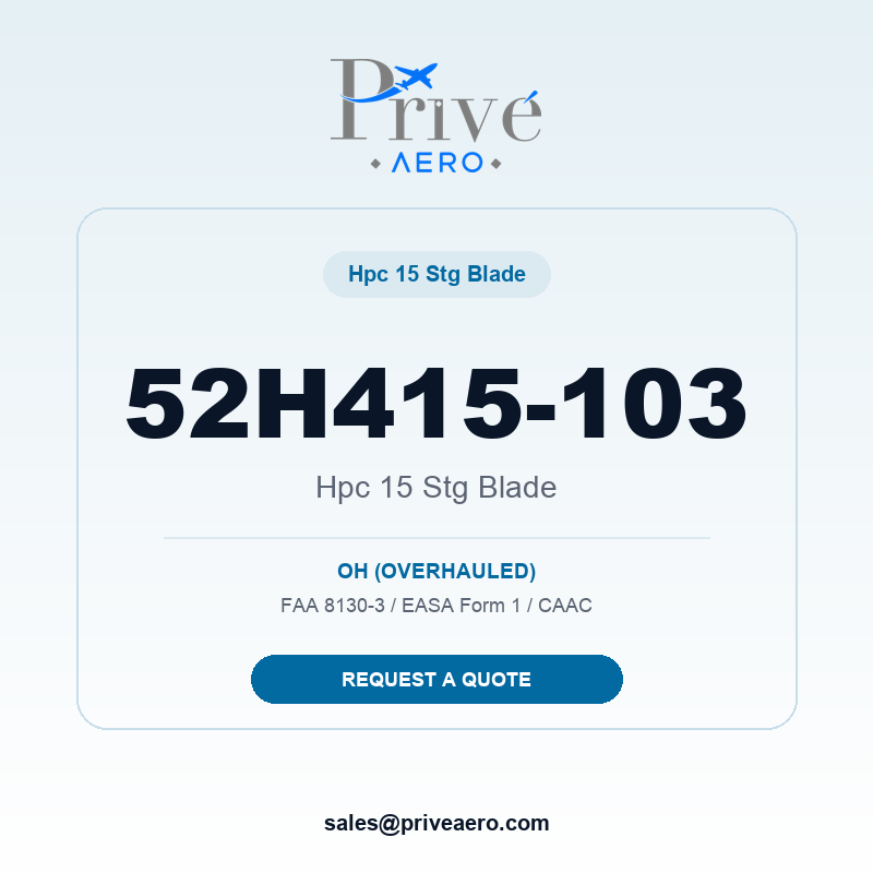 P/N 52H415-103 HPC 15 STG BLADE 52H415-103 HPC 15 STG BLADE – Privé Aero