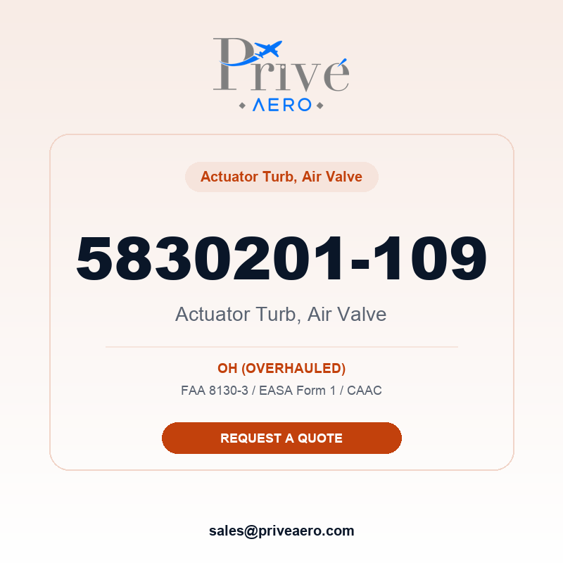 P/N 5830201-109 ACTUATOR TURB, AIR VALVE 5830201-109 ACTUATOR TURB, AIR VALVE – Privé Aero