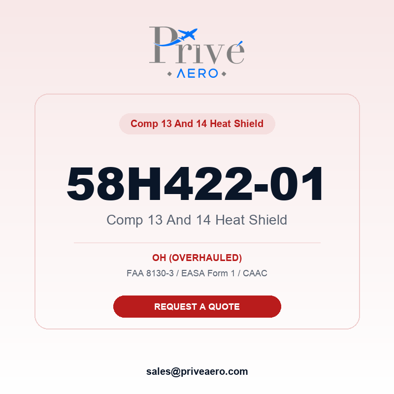P/N 58H422-01 COMP 13 AND 14 HEAT SHIELD 58H422-01 COMP 13 AND 14 HEAT SHIELD – Privé Aero