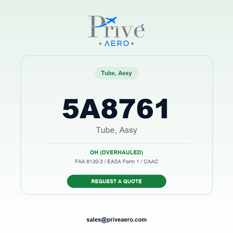 P/N 5A8761 TUBE, ASSY 5A8761 TUBE, ASSY – Privé Aero
