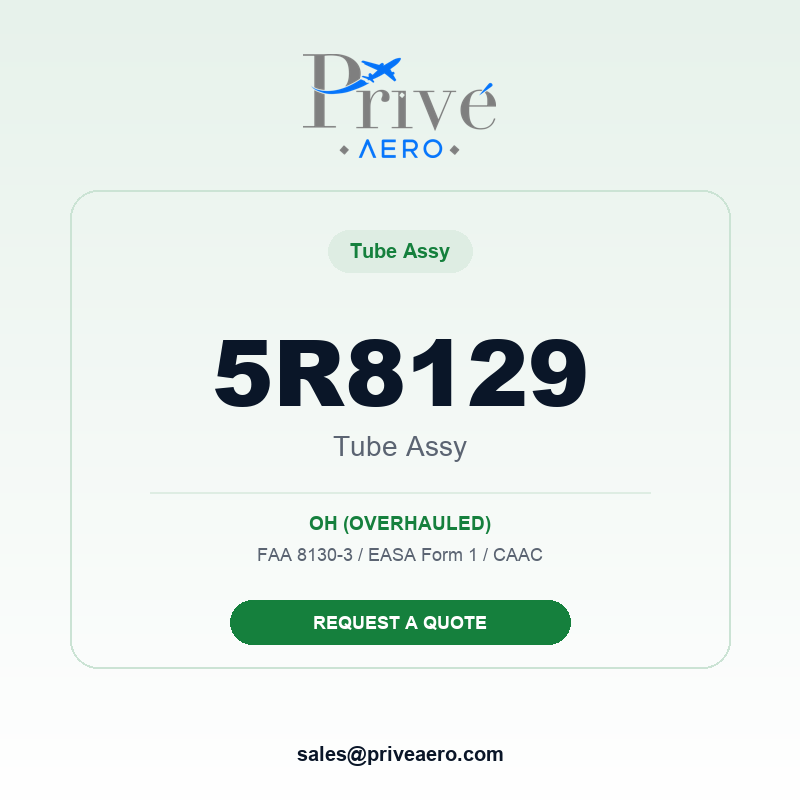 P/N 5R8129 TUBE ASSY 5R8129 TUBE ASSY – Privé Aero