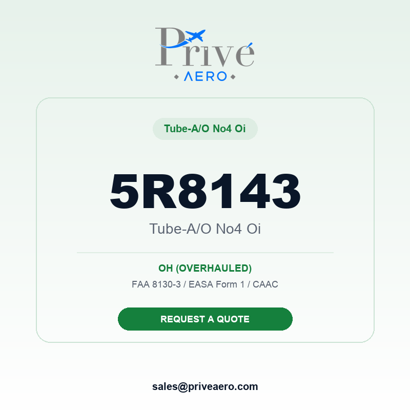 P/N 5R8143 TUBE-A/O NO4 OI 5R8143 TUBE-A/O NO4 OI – Privé Aero
